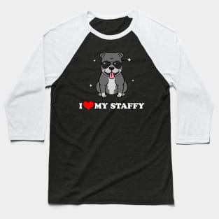 I Love My Staffy Baseball T-Shirt